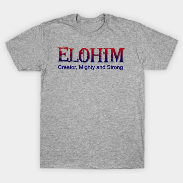 Elohim,Hebrew word for God T-Shirt by AlondraHanley